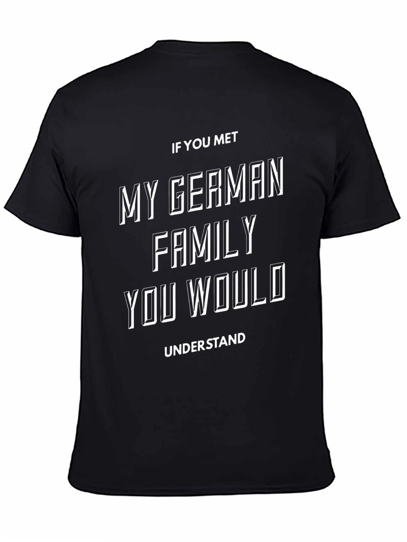 German Family T-Shirt - Funny Sarcastic Humor Tee