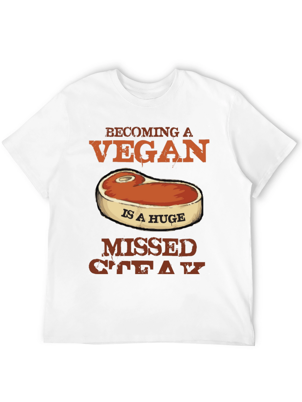 Funny Vegan Missed Steak Graphic T-Shirt