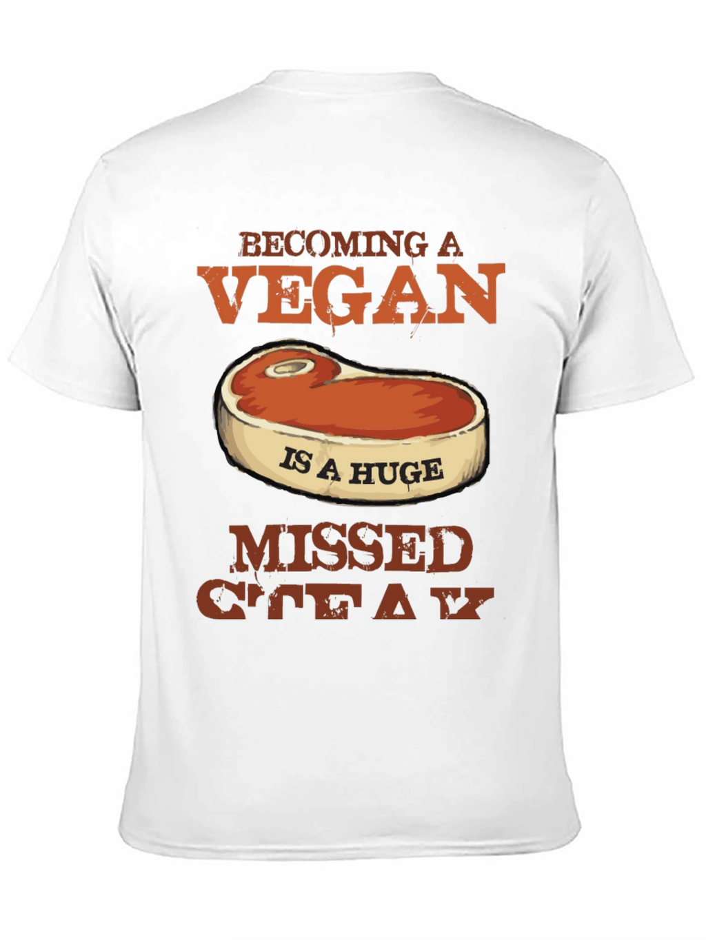 Funny Vegan Missed Steak Graphic T-Shirt