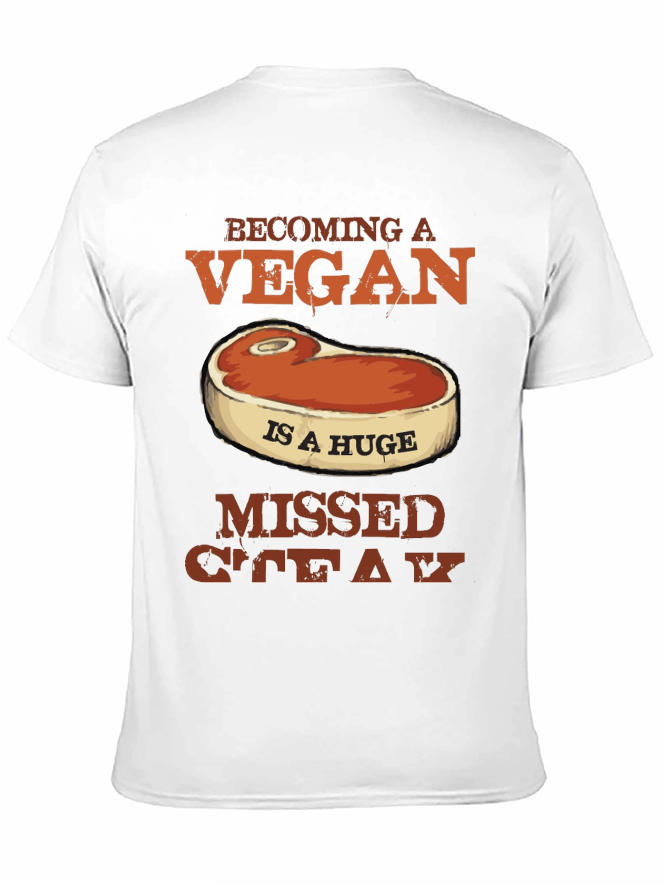 Funny Vegan Missed Steak Graphic T-Shirt