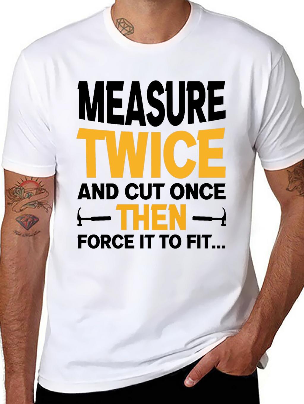 Measure Twice Cut Once - Funny Black T-Shirt