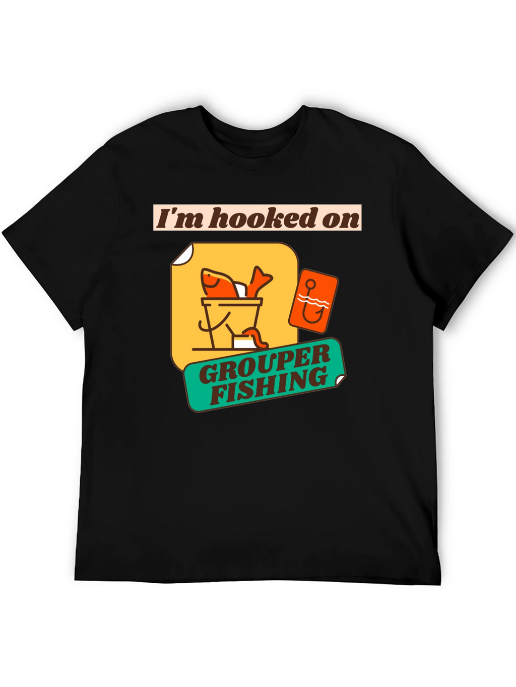 Im Hooked on Grouper Fishing Graphic T-Shirt
