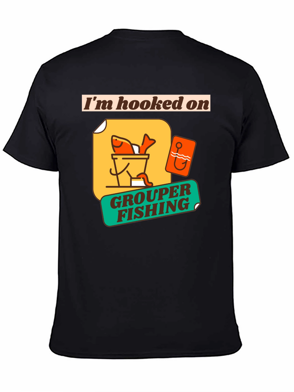Im Hooked on Grouper Fishing Graphic T-Shirt