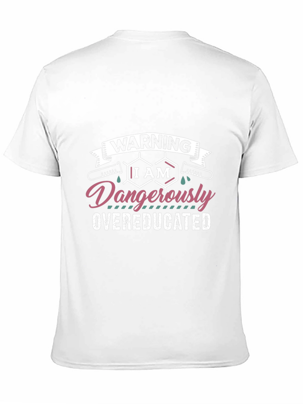 Warning Dangerously Overeducated Black T-Shirt
