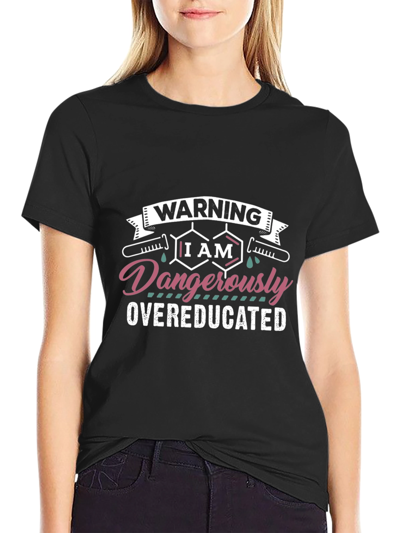 Warning Dangerously Overeducated Black T-Shirt