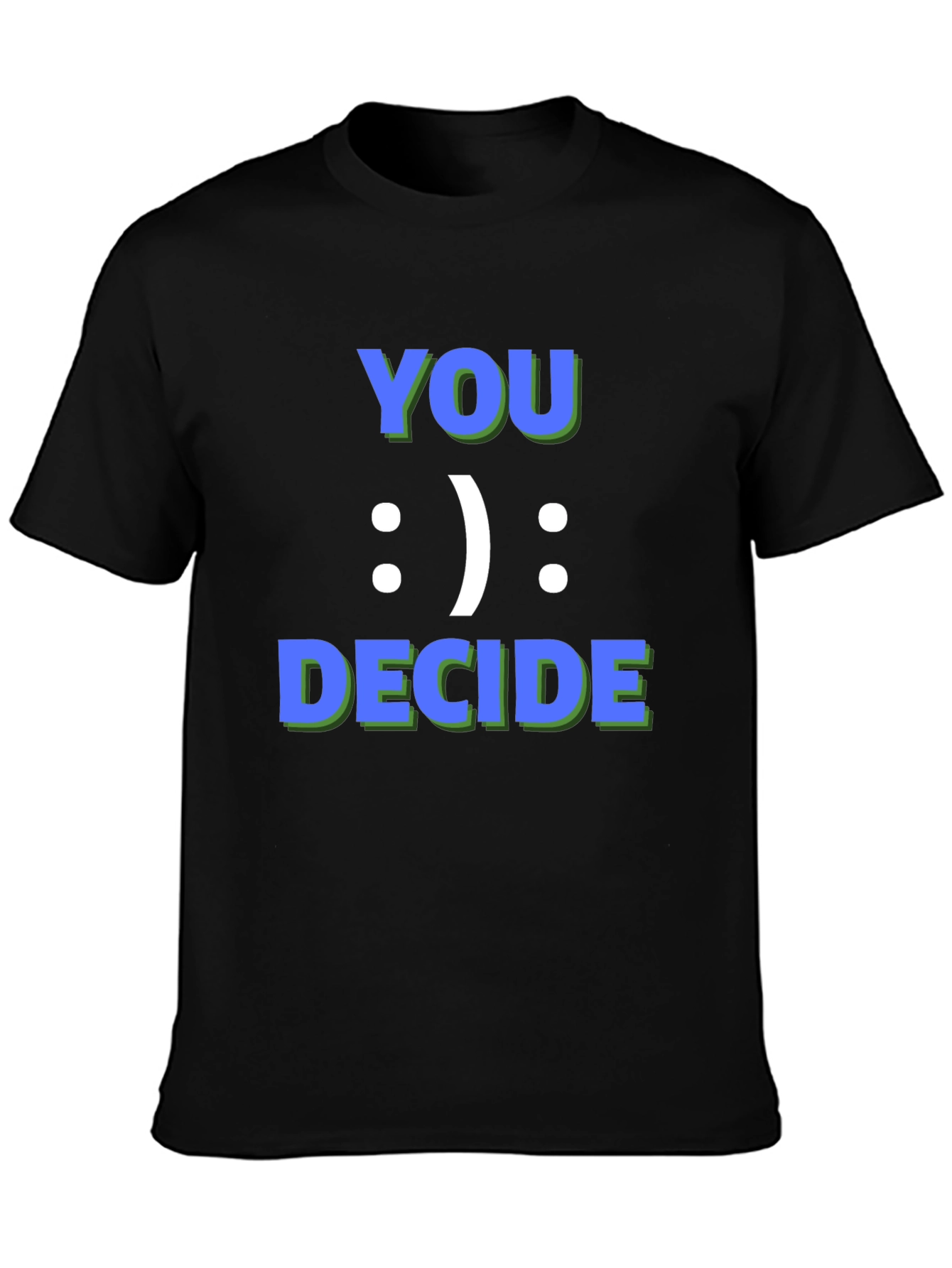 You Decide Graphic Tee - Black Casual T-Shirt