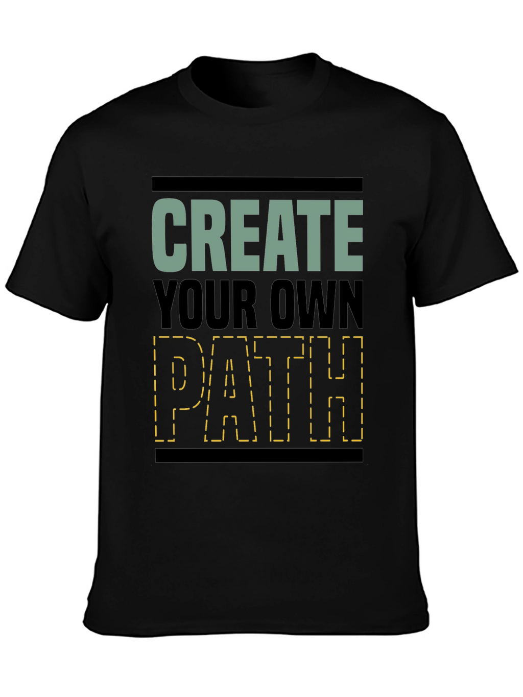 Create Your Own Path Graphic T-Shirt
