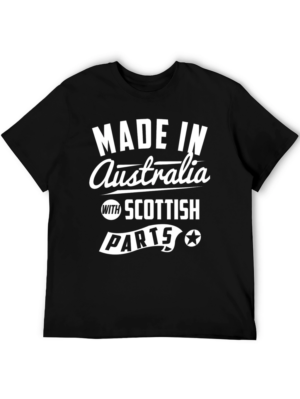 Made in Australia with Scottish Parts T-Shirt