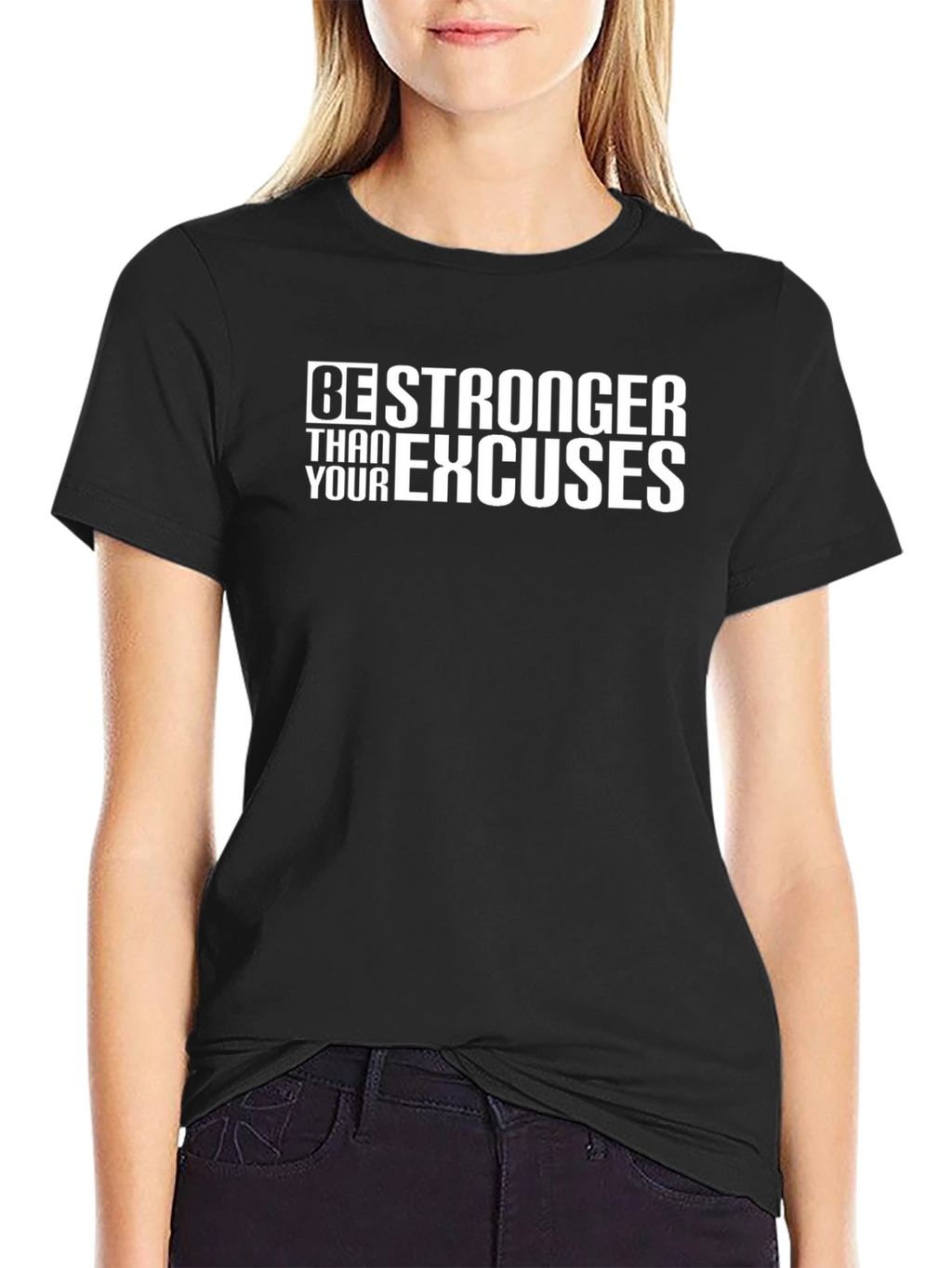 Be Stronger Than Your Excuses Graphic T-Shirt