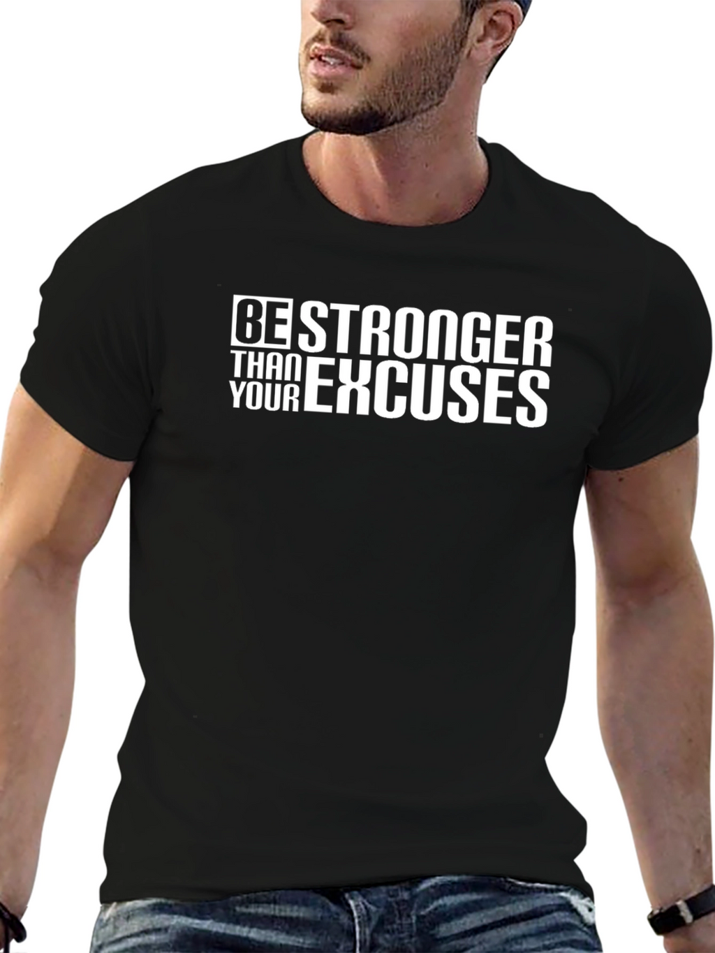 Be Stronger Than Your Excuses Graphic T-Shirt