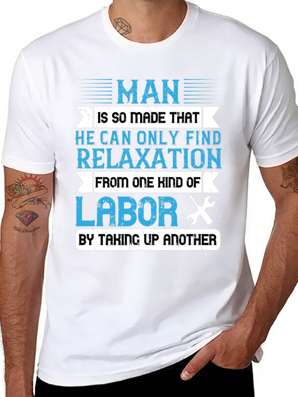 Man Relaxation Labor T-Shirt