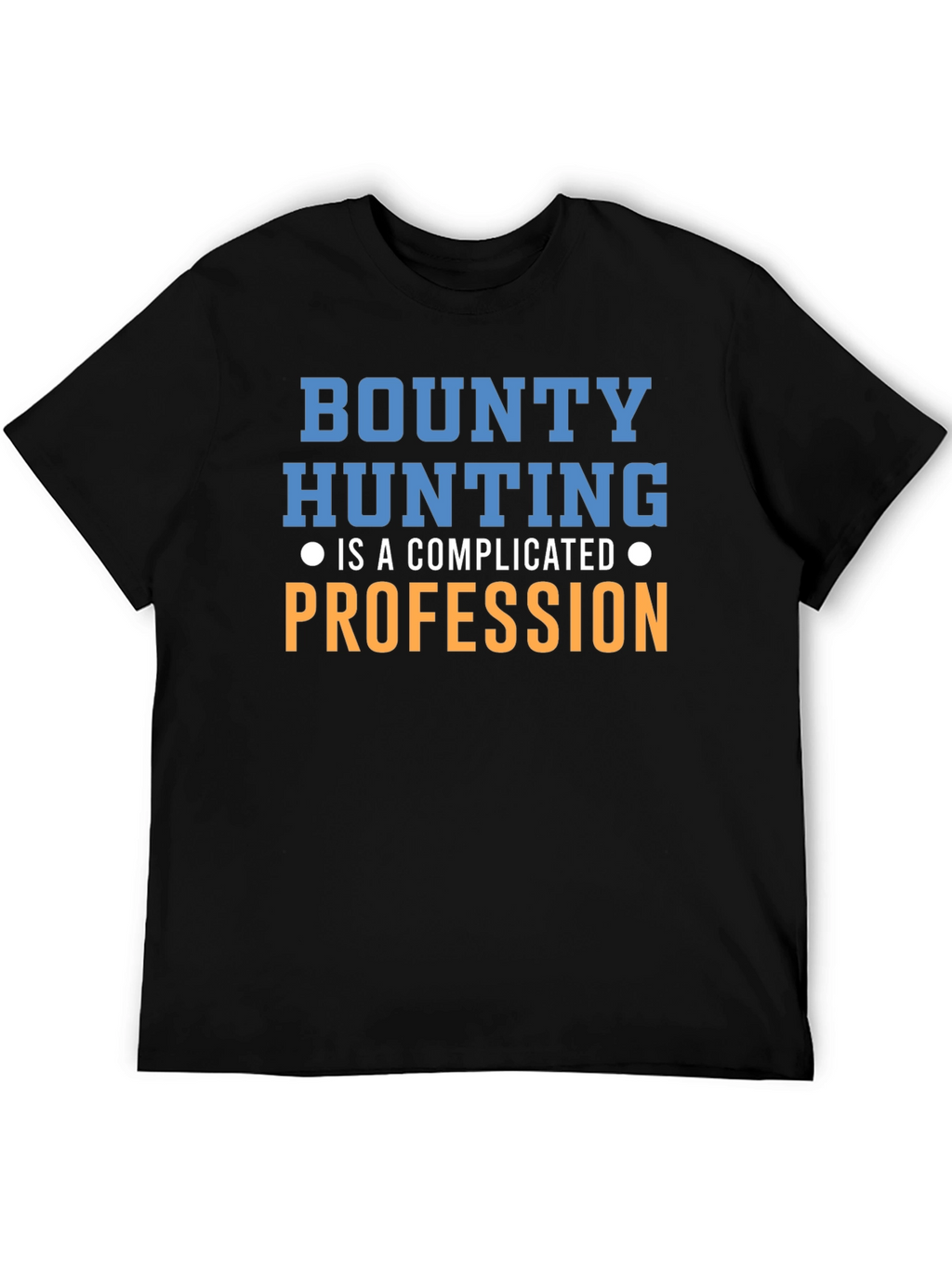 Bounty Hunting Profession Graphic T-Shirt