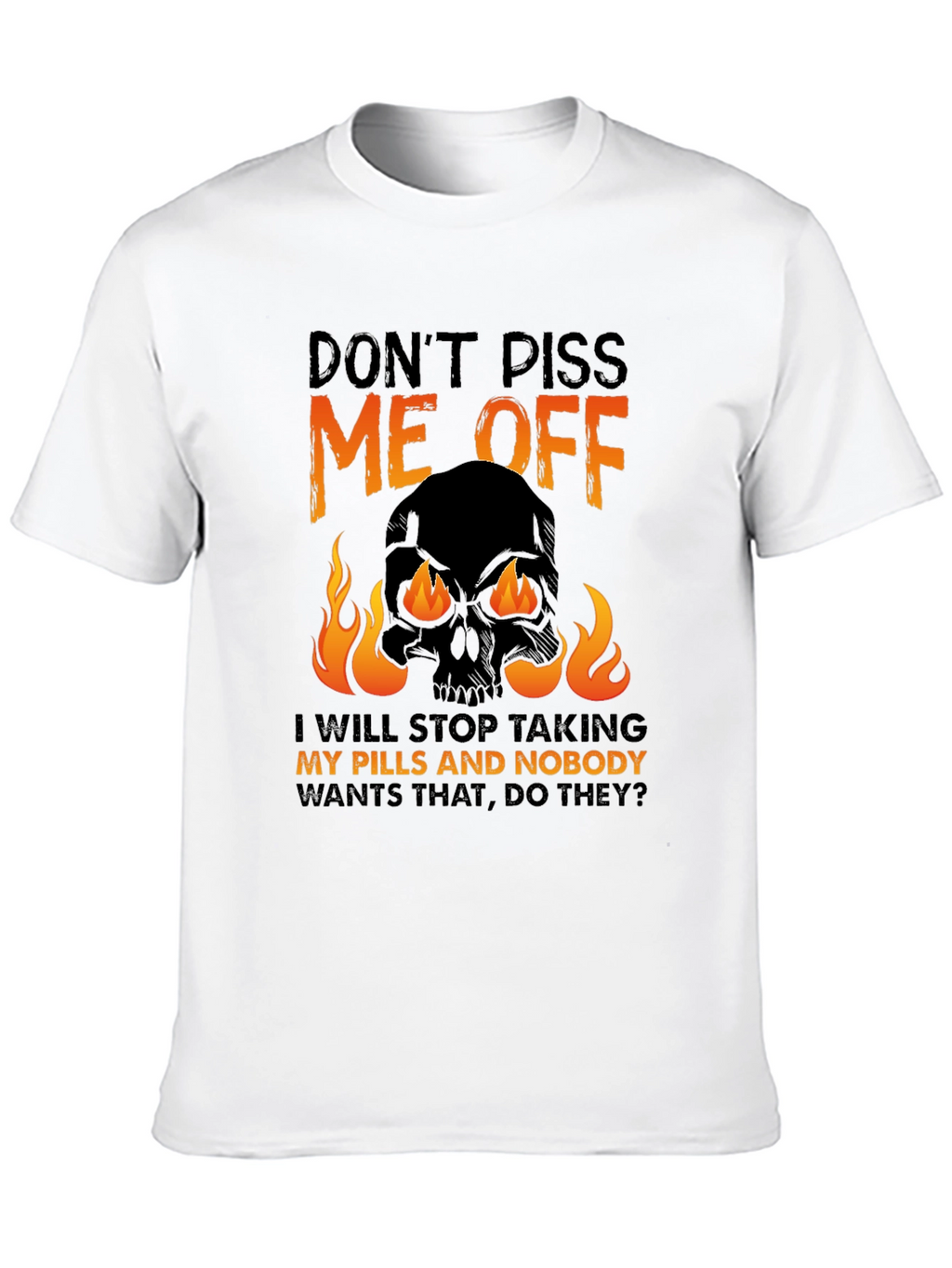 Dont Piss Me Off Graphic Tee