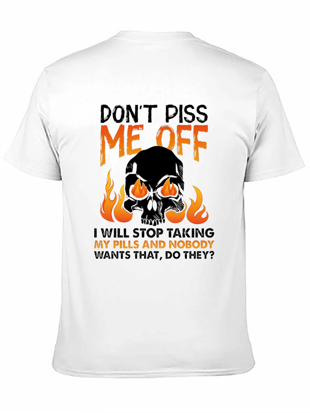 Dont Piss Me Off Graphic Tee
