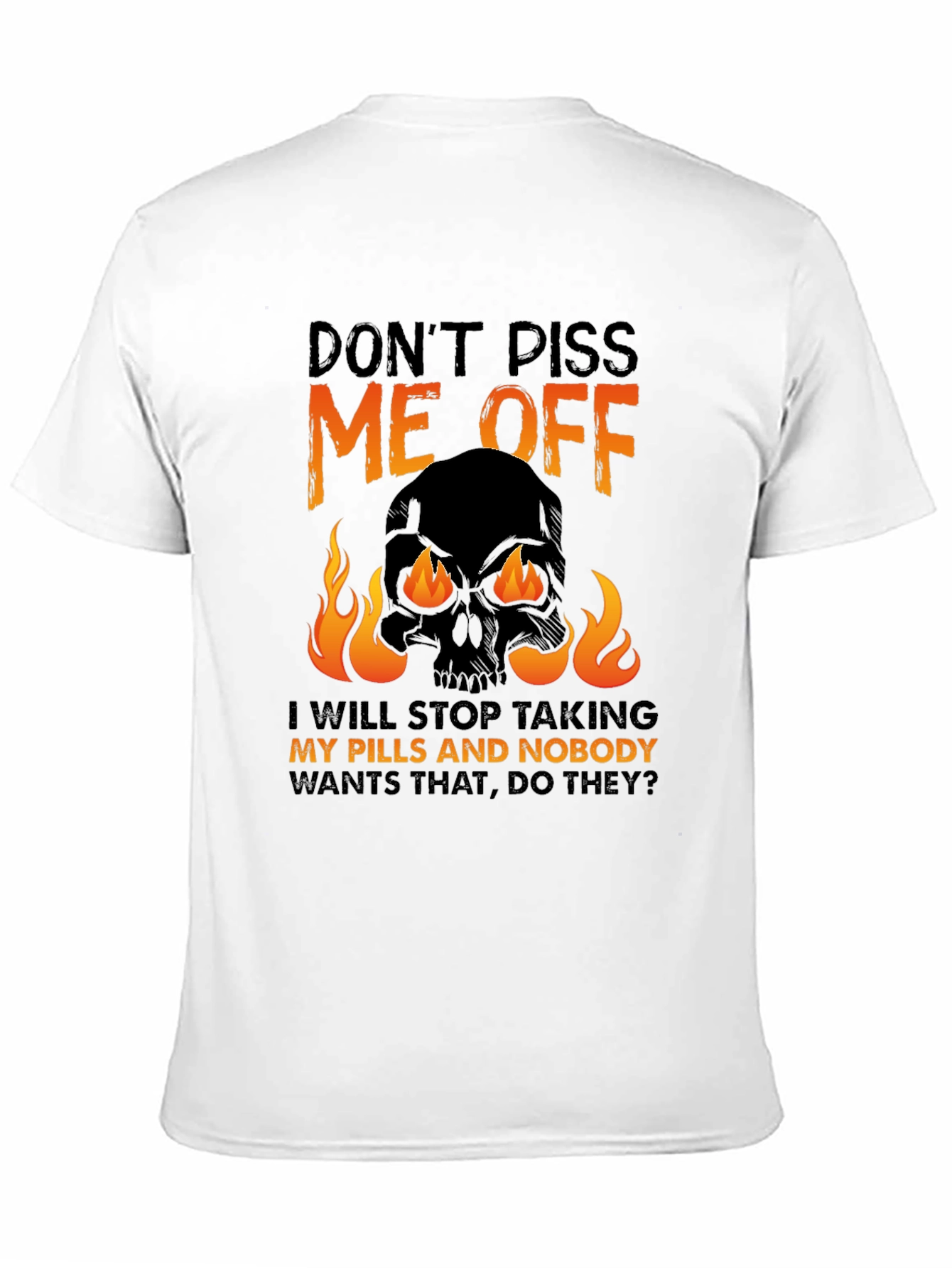 Dont Piss Me Off Graphic Tee