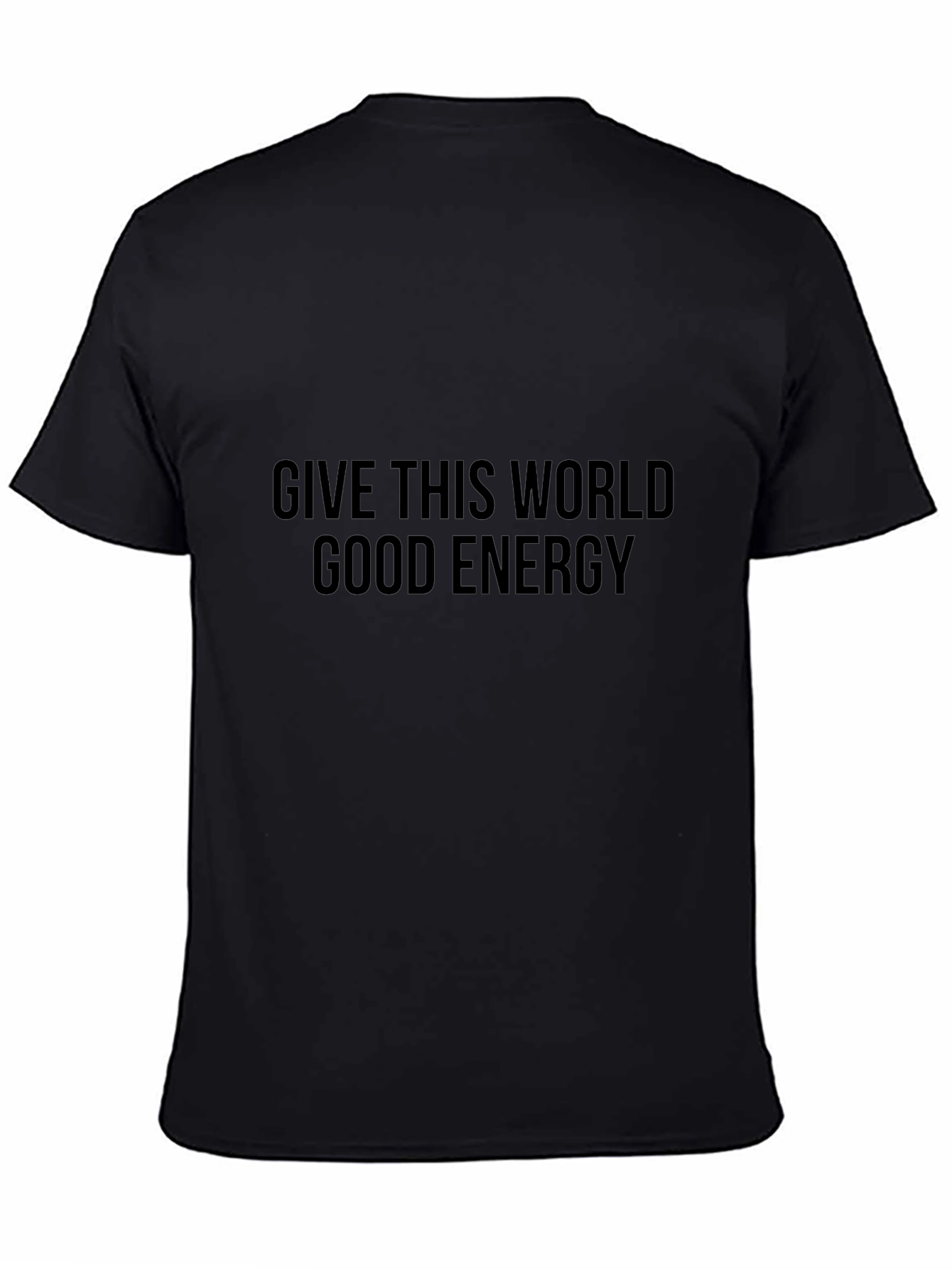 Give This World Good Energy Black T-Shirt