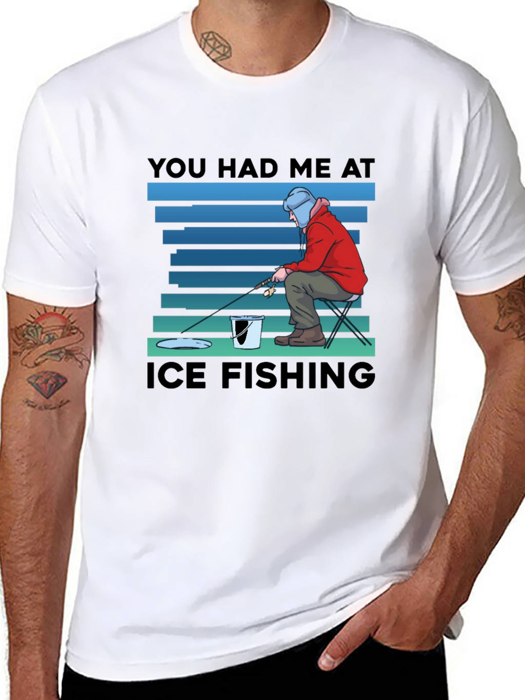 You Had Me At Ice Fishing T-Shirt