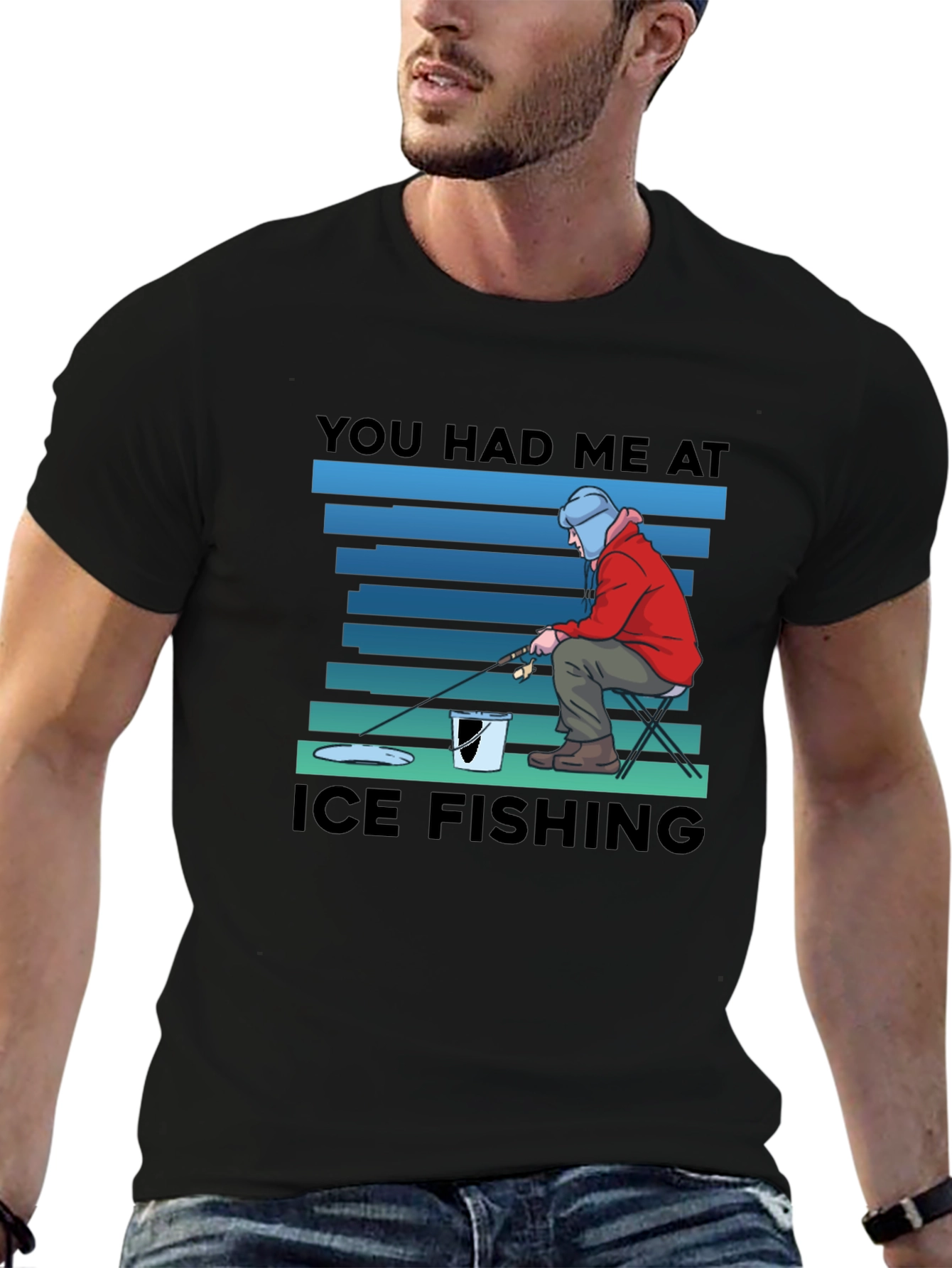You Had Me At Ice Fishing T-Shirt