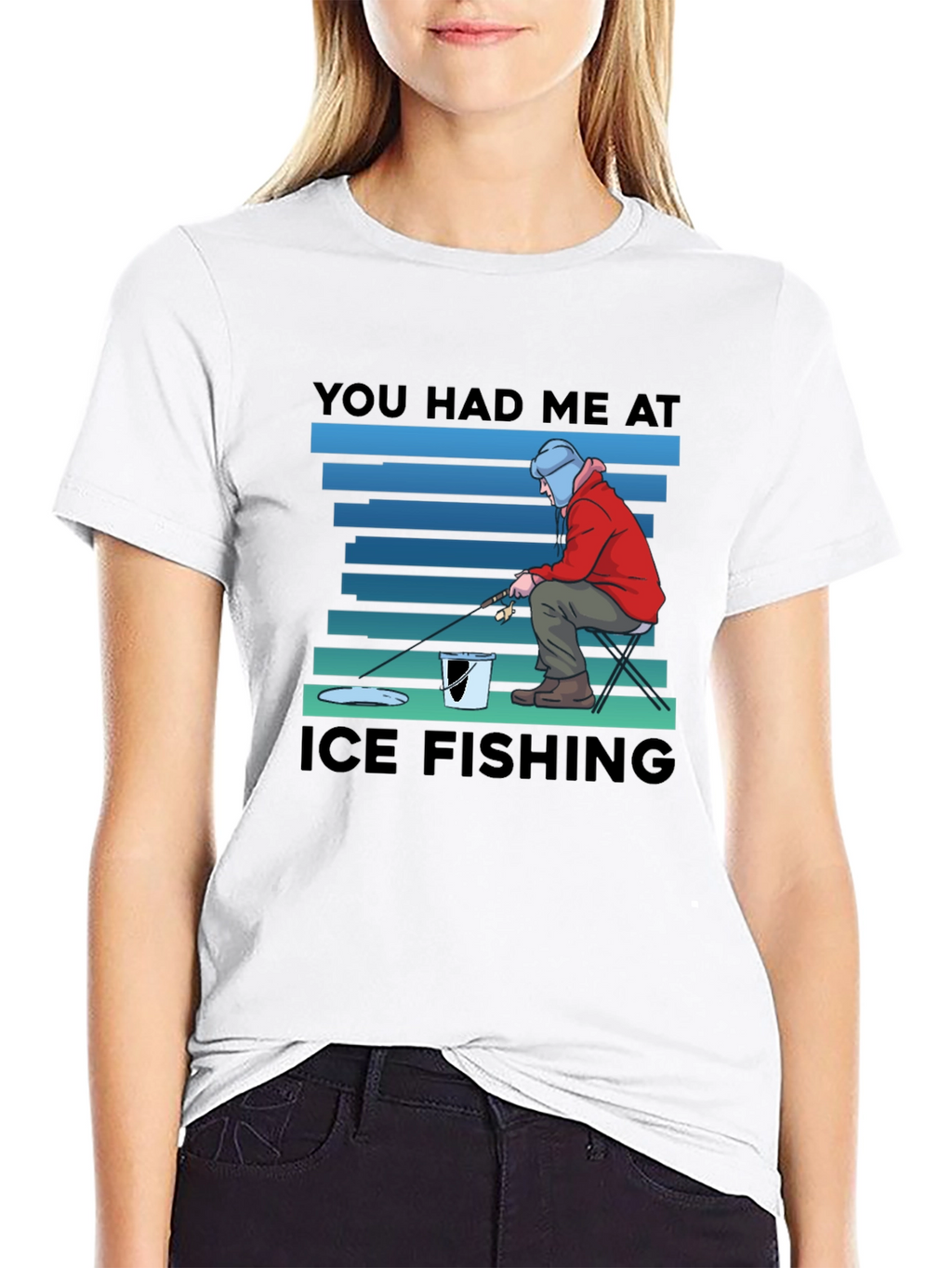 You Had Me At Ice Fishing T-Shirt