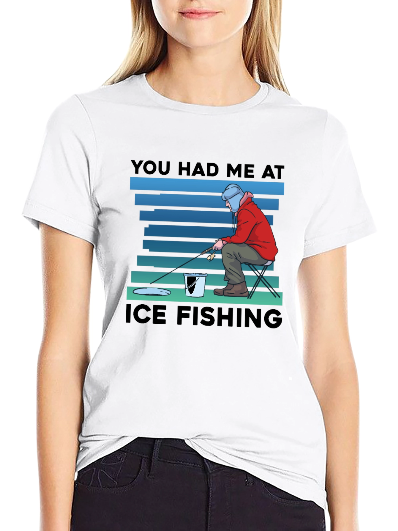 You Had Me At Ice Fishing T-Shirt