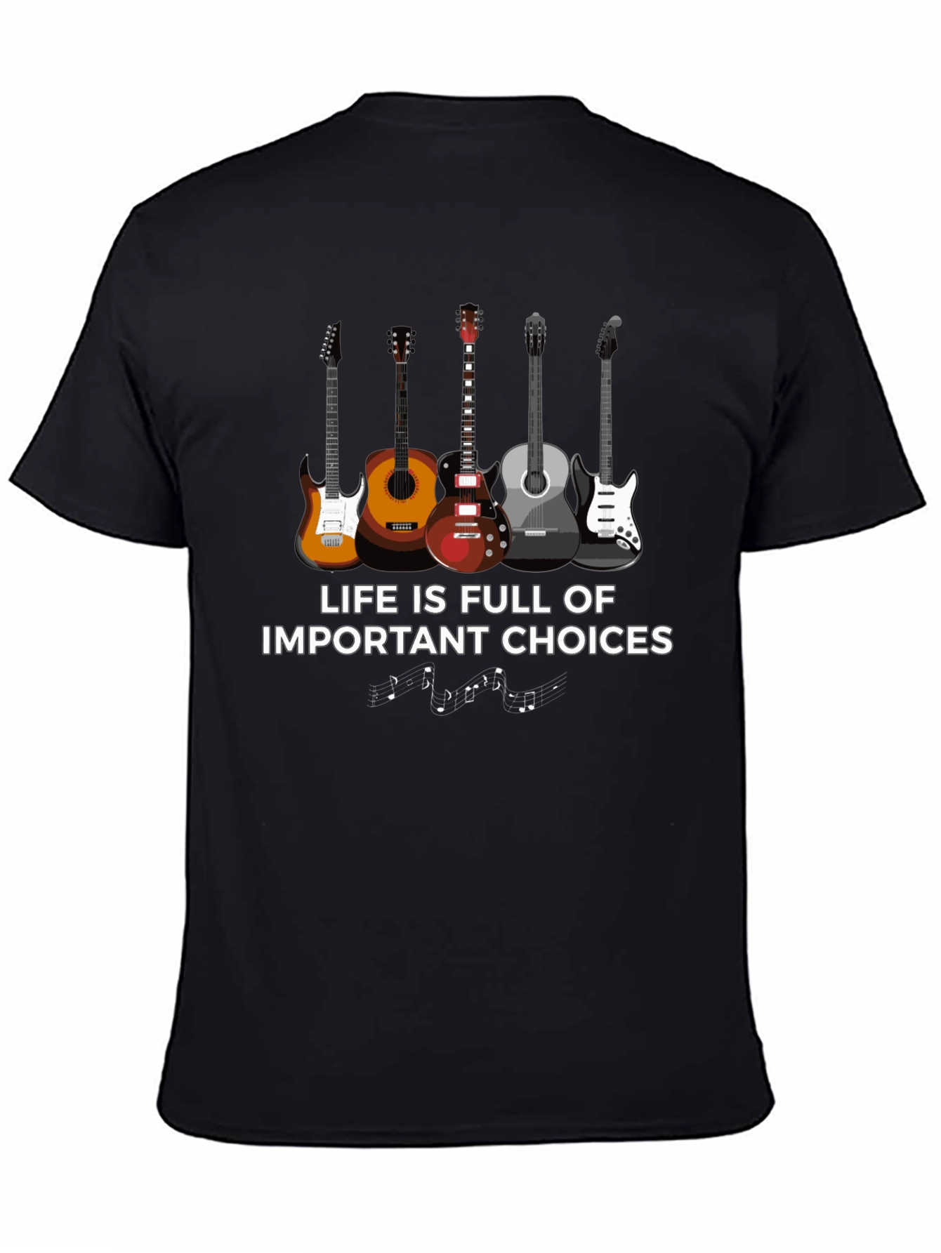 Guitar Lovers Tee: Life is Full of Important Choices