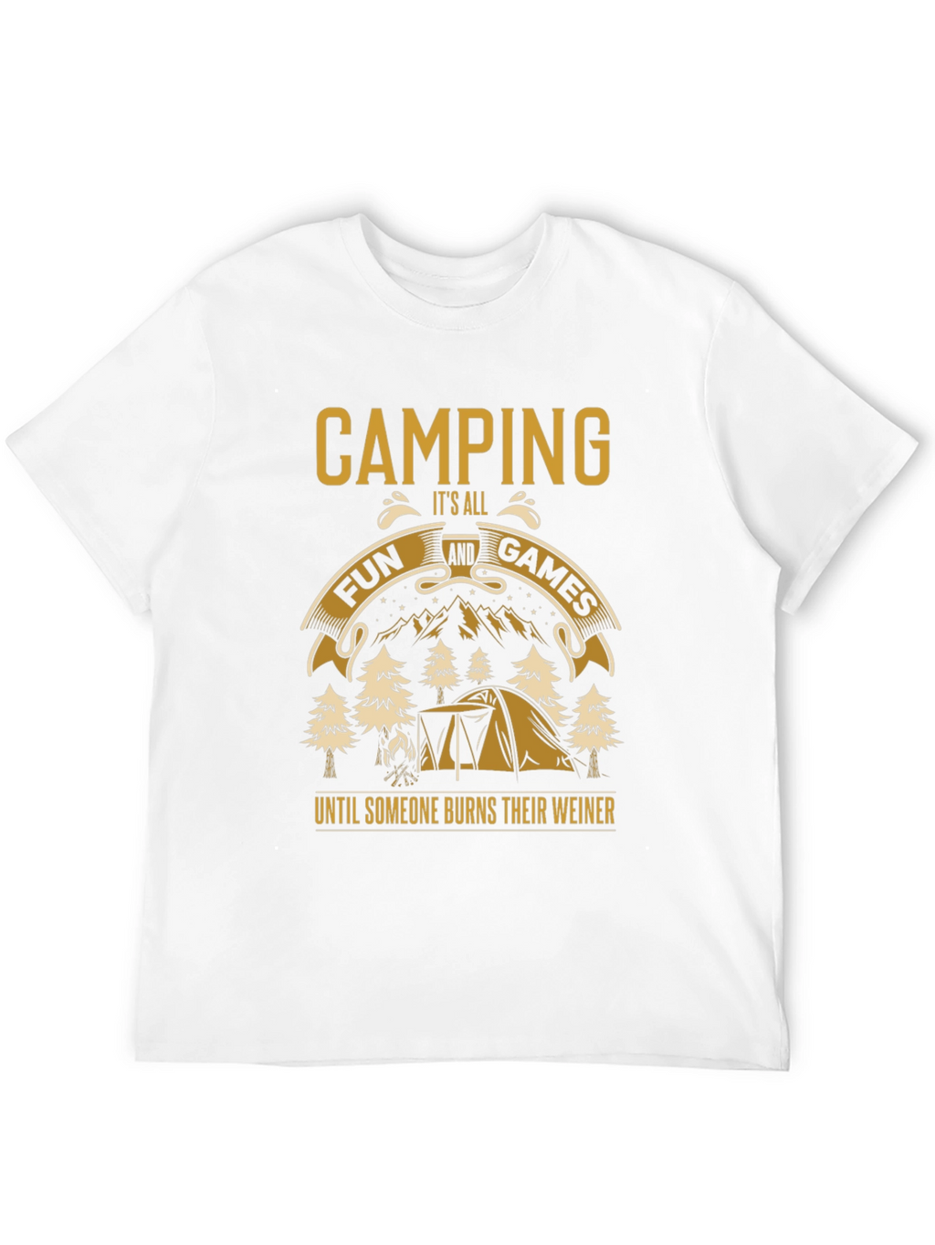 Camping Fun T-Shirt - Burns Their Weiner
