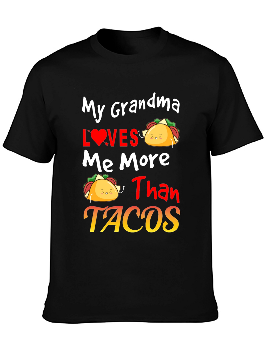 Grandma Loves Me More Than Tacos Graphic Tee