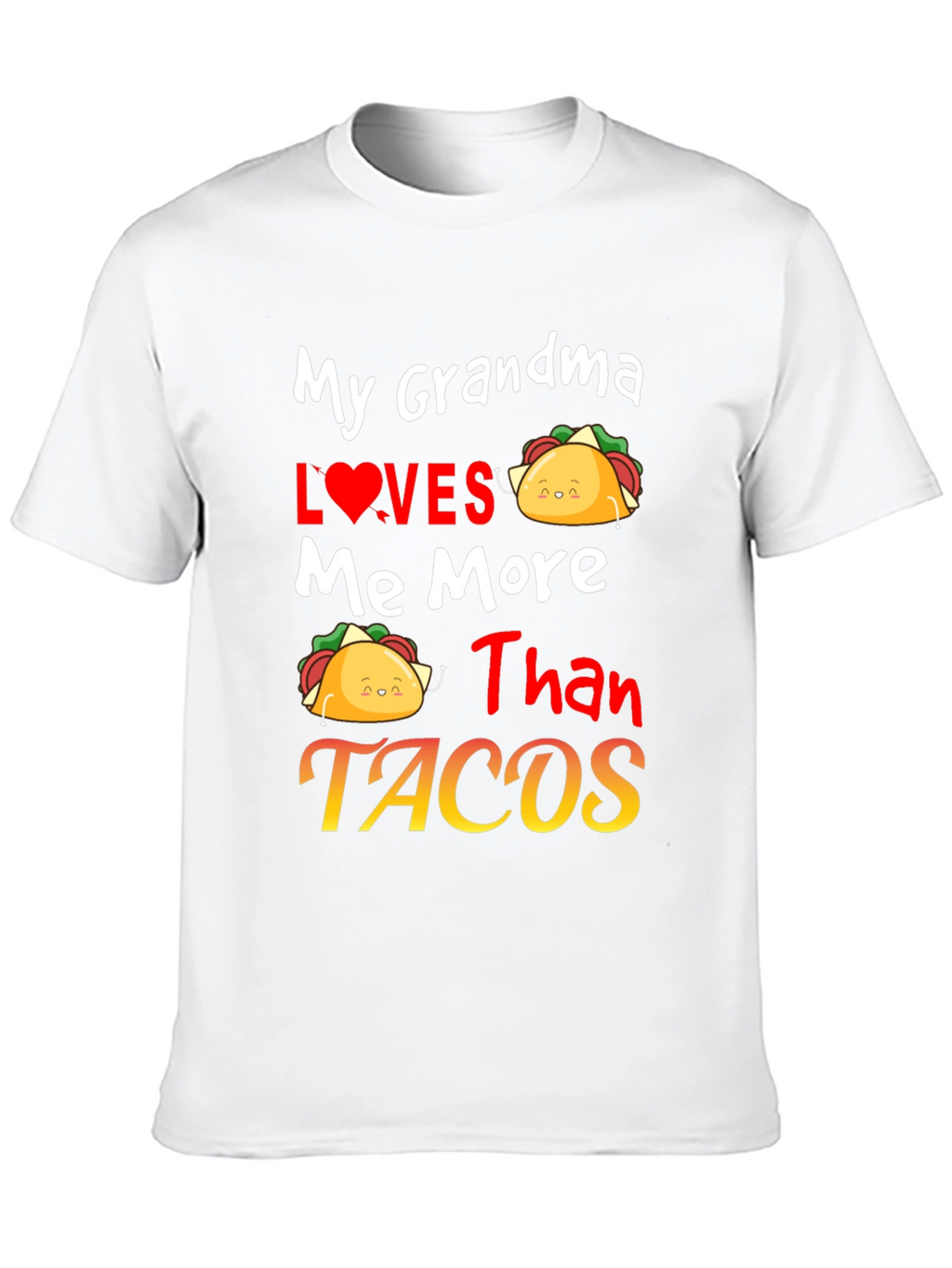 Grandma Loves Me More Than Tacos Graphic Tee