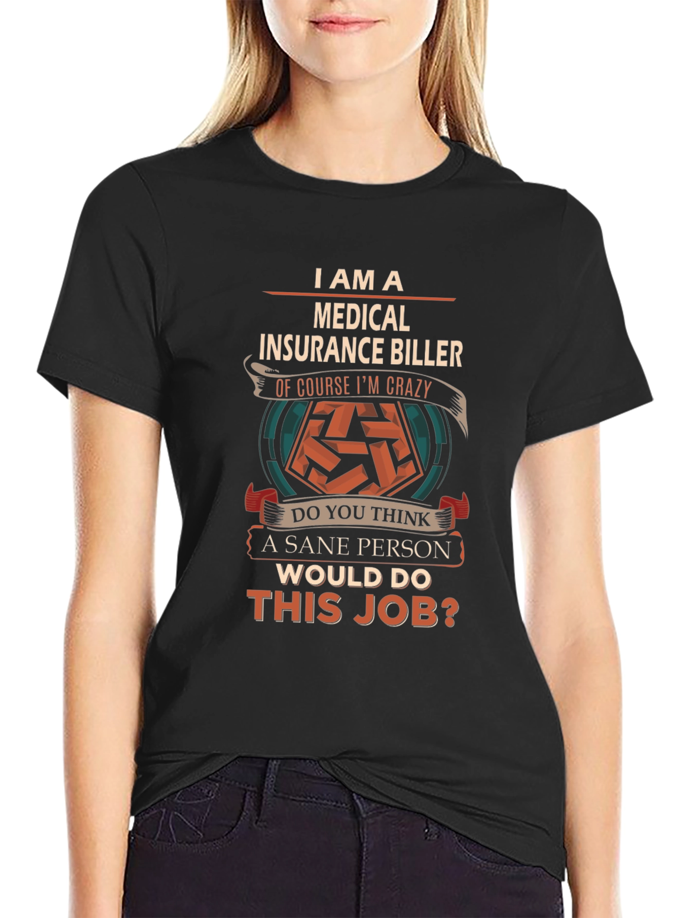 Medical Insurance Biller Crazy Job T-Shirt