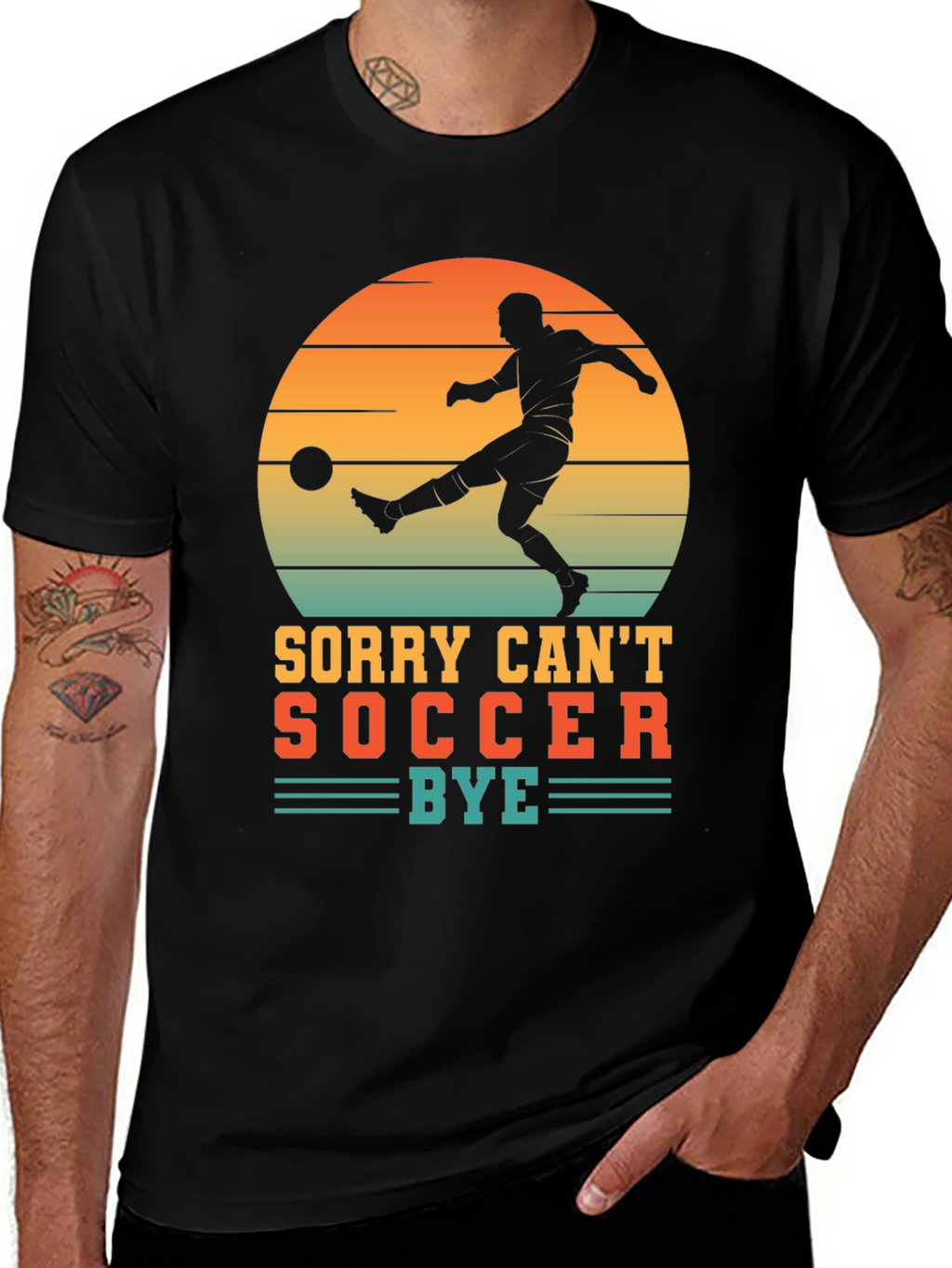 Sorry Cant Soccer Bye T-Shirt