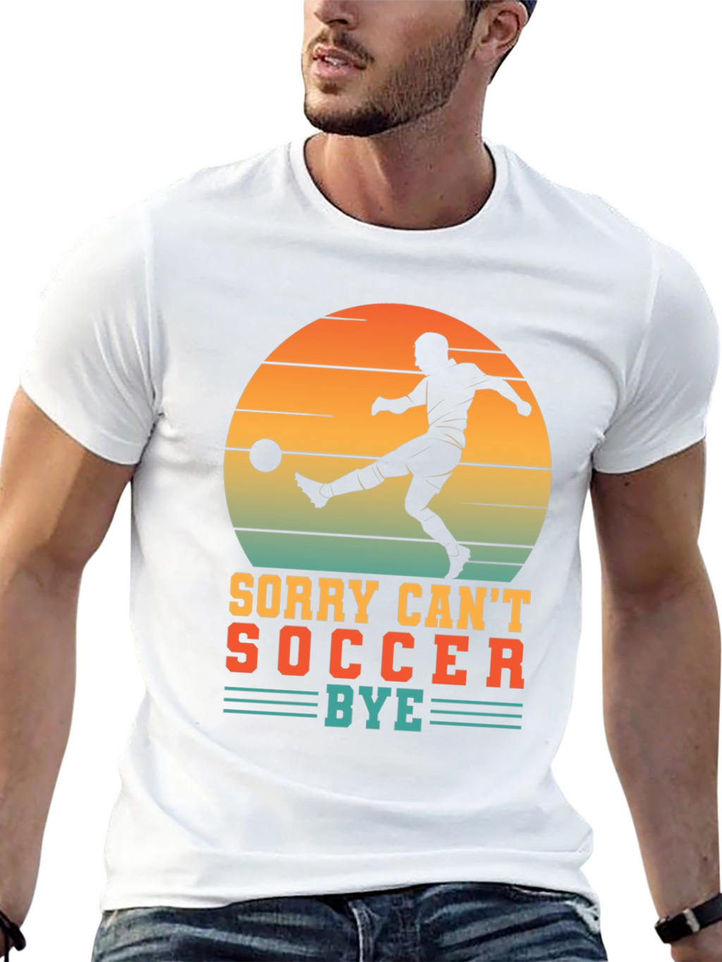 Sorry Cant Soccer Bye T-Shirt