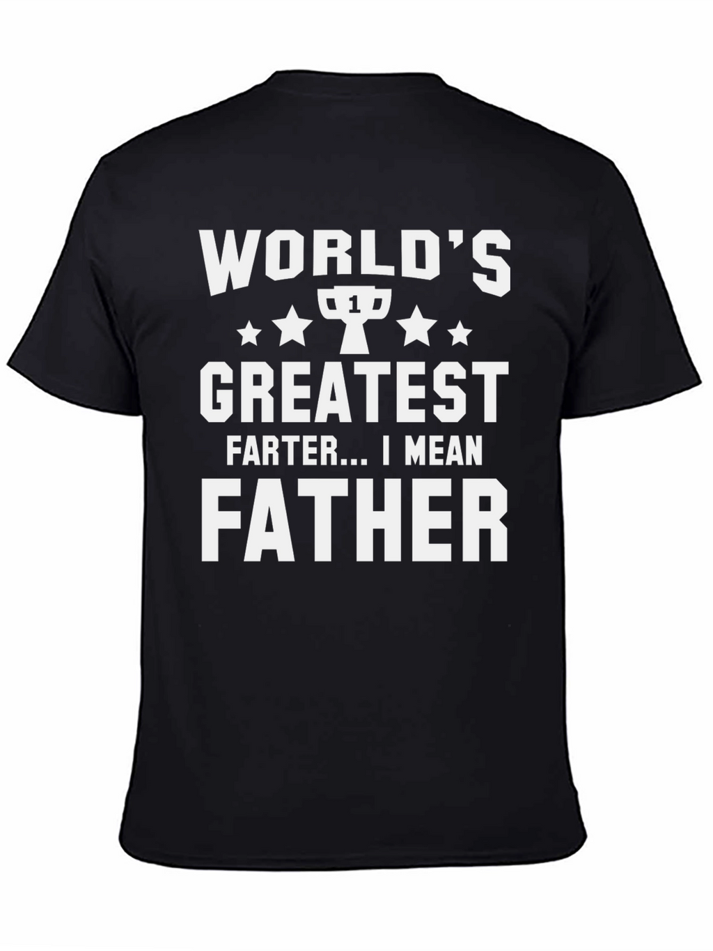 Worlds Greatest Father T-Shirt Funny Dad Tee