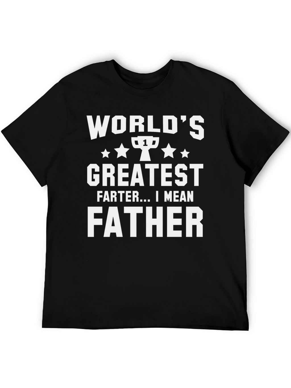 Worlds Greatest Father T-Shirt Funny Dad Tee