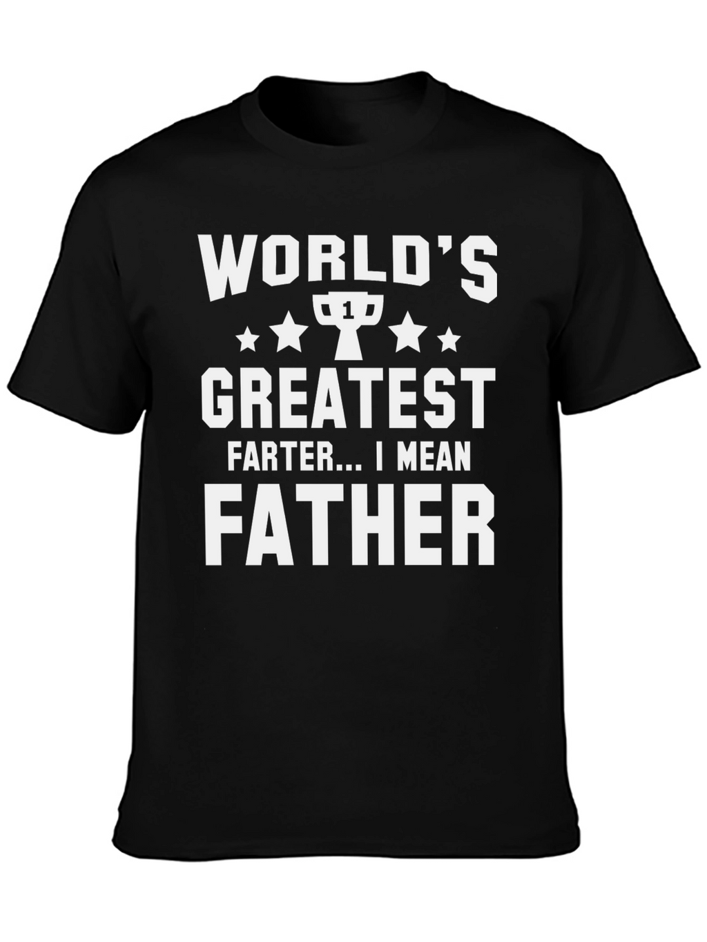 Worlds Greatest Father T-Shirt Funny Dad Tee