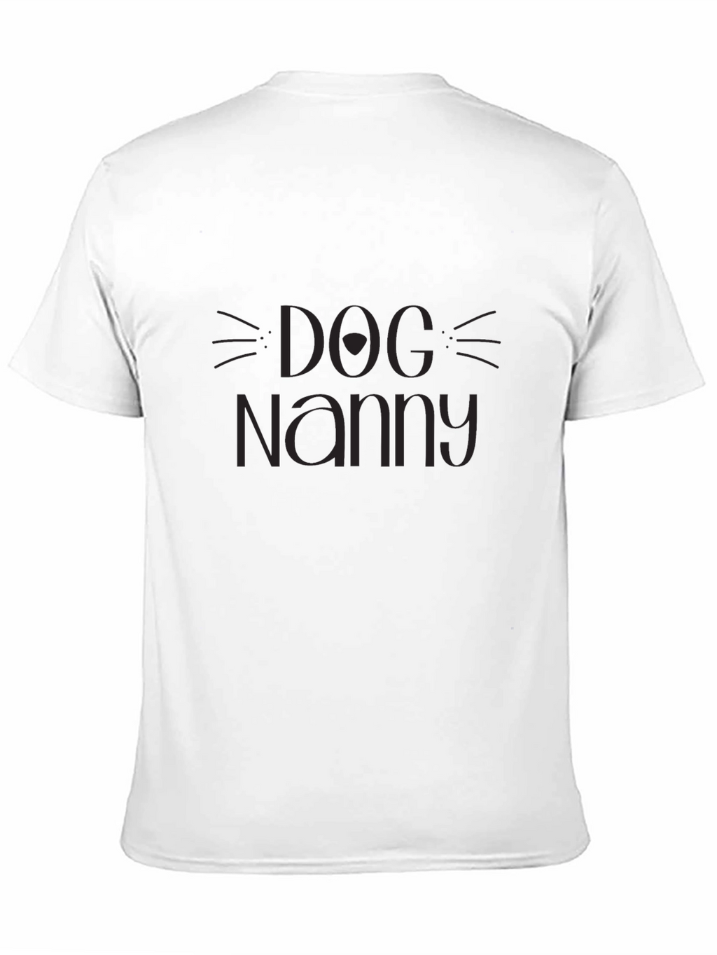 Dog Nanny T-Shirt - Unisex Crew Neck Tee
