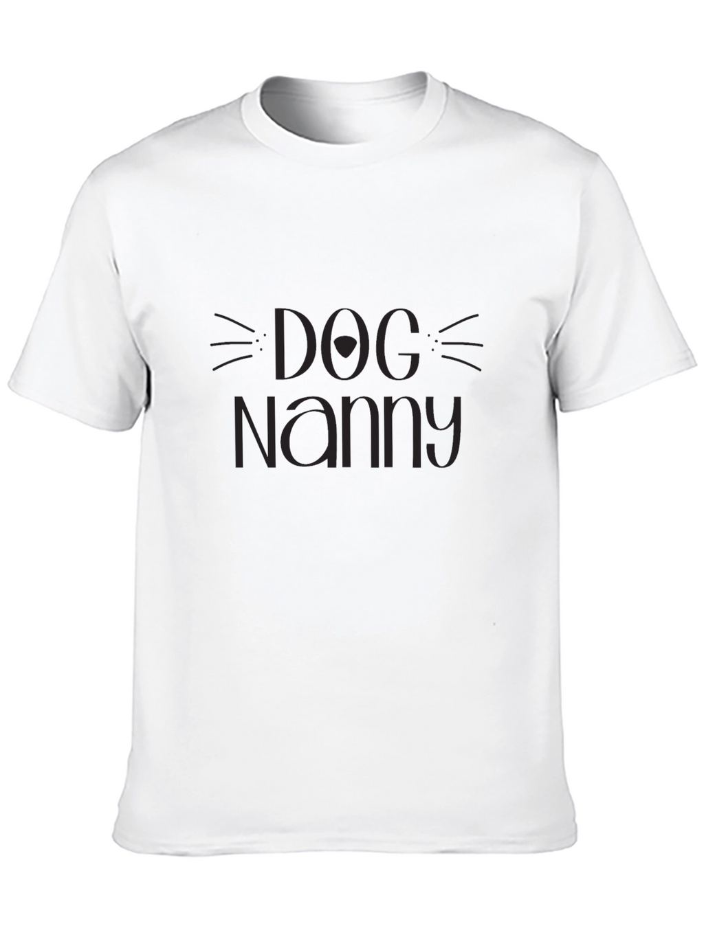 Dog Nanny T-Shirt - Unisex Crew Neck Tee