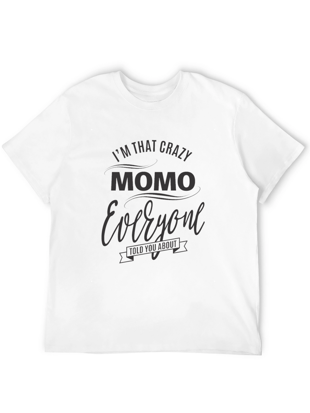 Crazy Momo T-Shirt - Novelty Tee