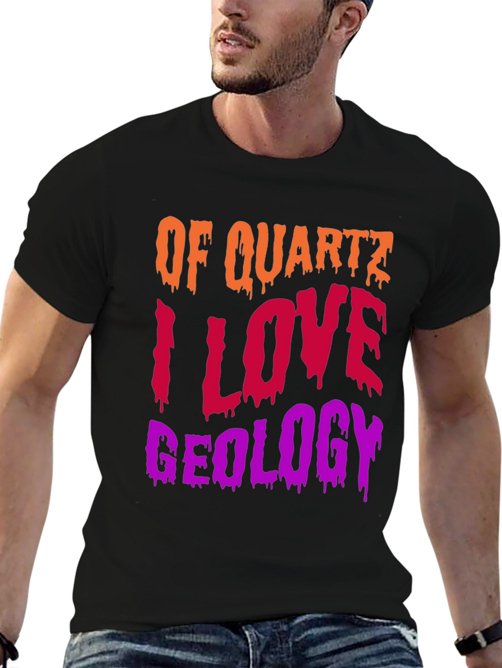 Geology T-Shirt: Of Quartz I Love Geology