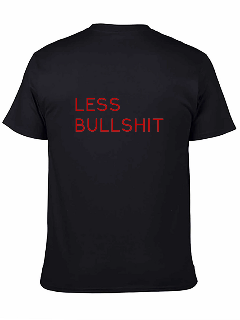Less Bullshit Graphic Tee - Mens Casual Cotton T-Shirt