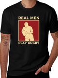 Real Men Play Rugby Graphic T-Shirt
