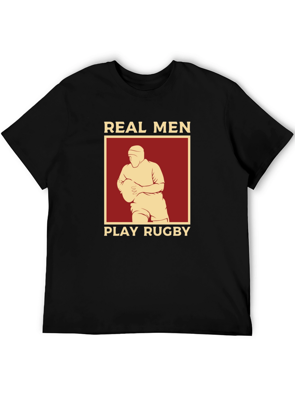 Real Men Play Rugby Graphic T-Shirt
