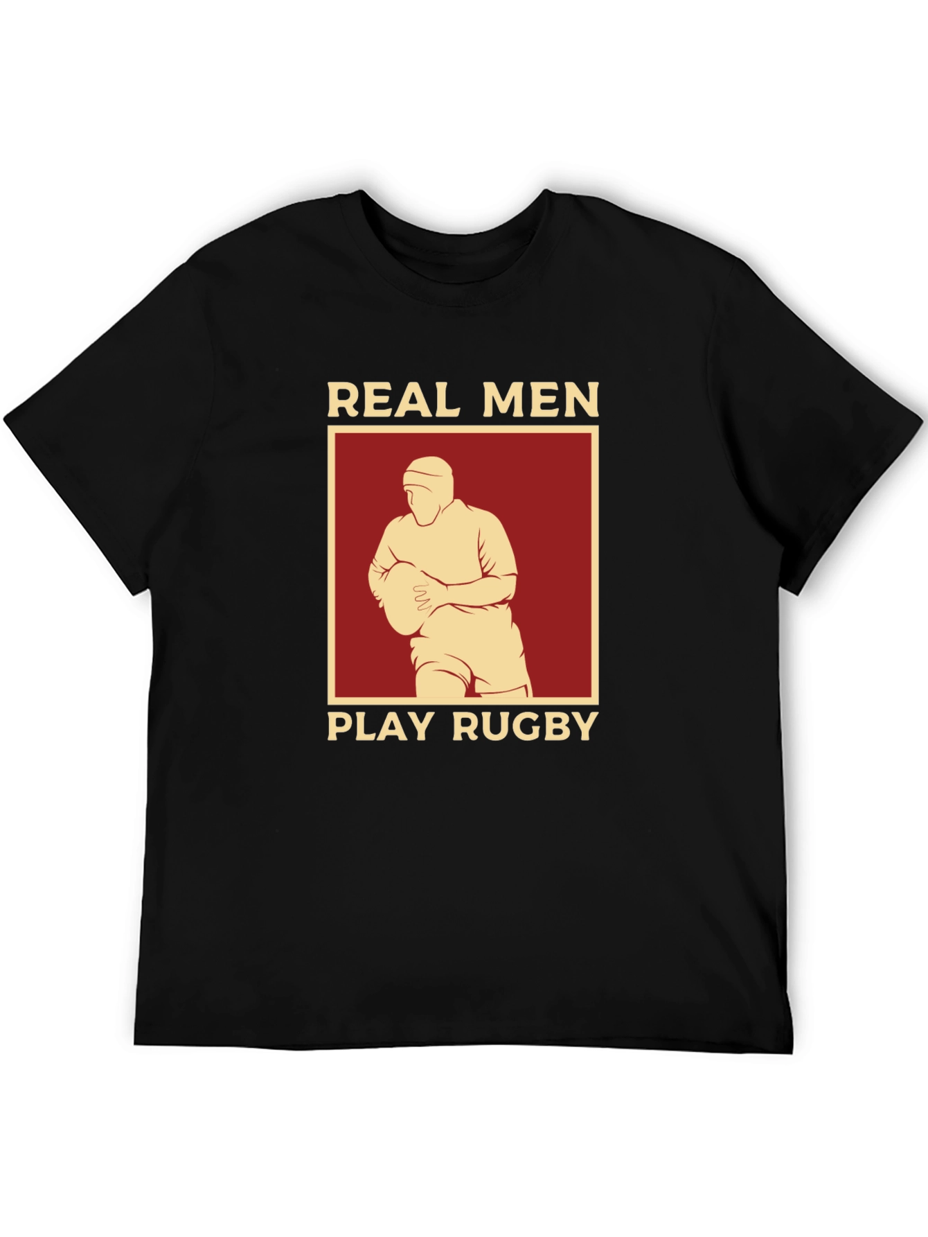 Real Men Play Rugby Graphic T-Shirt