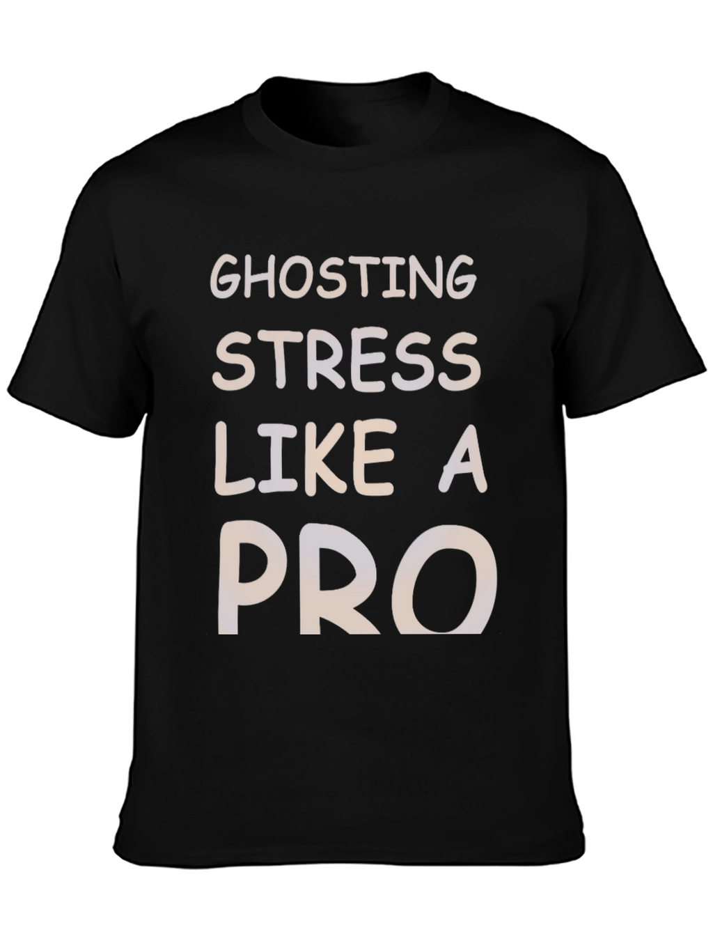 Ghosting Stress Like A Pro Black Graphic Tee