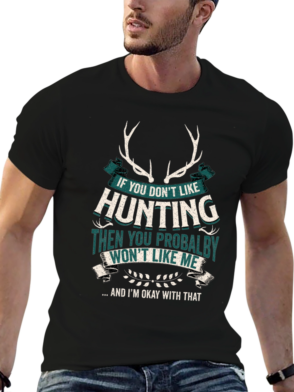 Hunting Graphic T-Shirt - Deer Antlers Funny Quote