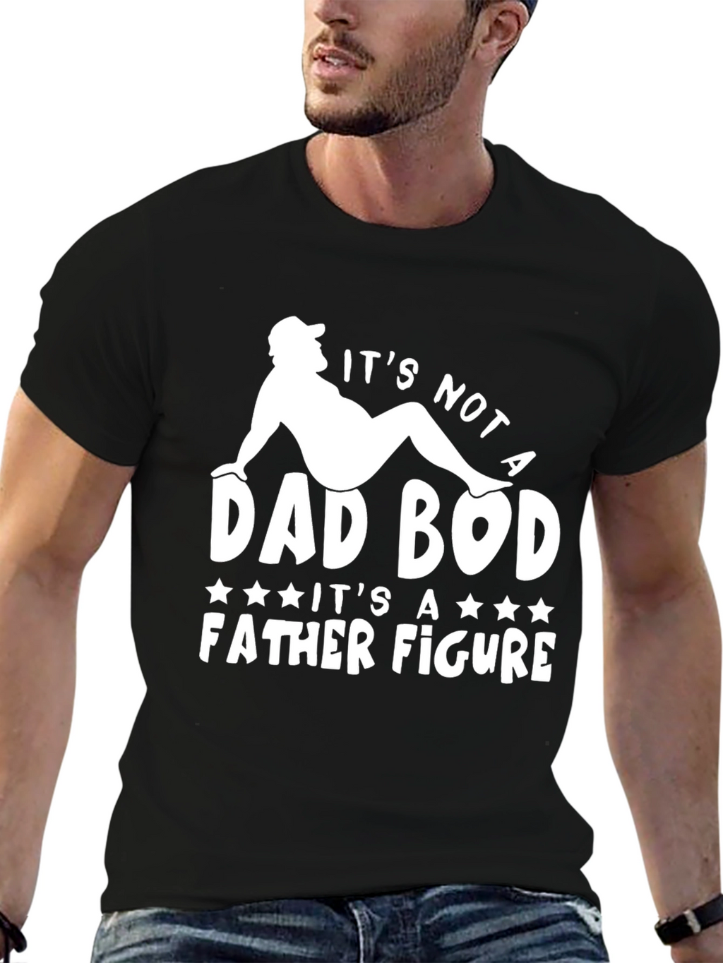 Its Not a Dad Bod T-Shirt Father Figure Tee