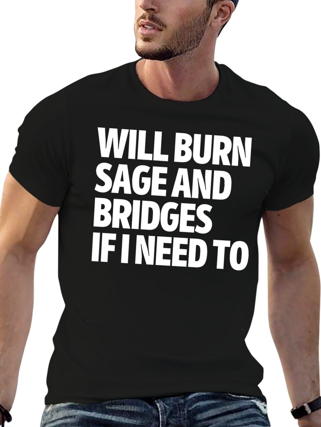 Will Burn Sage and Bridges T-Shirt