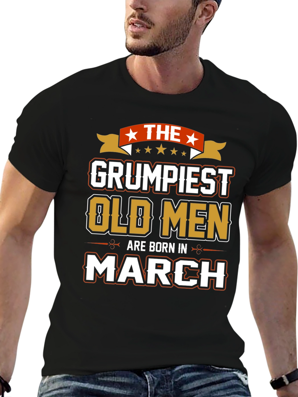 Grumpiest Old Men Born in March T-Shirt
