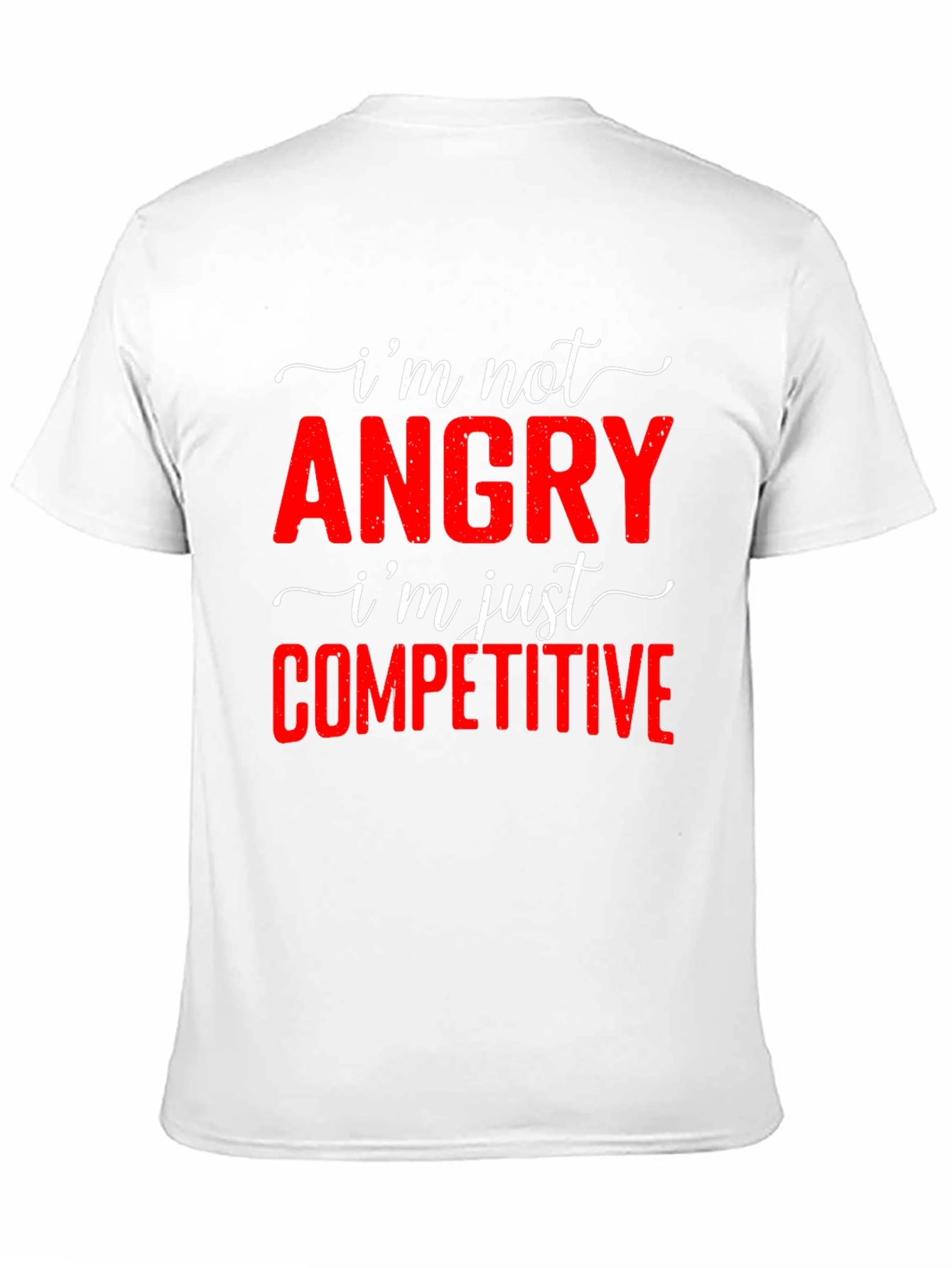 Funny Im Not Angry Competitive T-Shirt