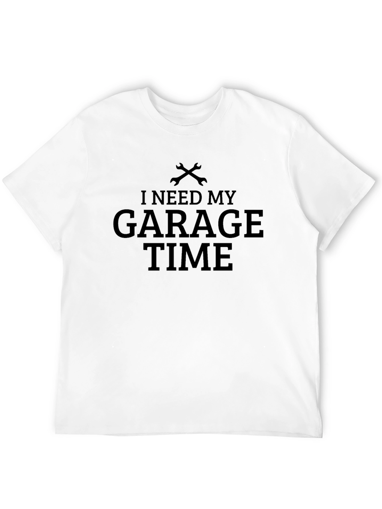 I Need My Garage Time Black T-Shirt