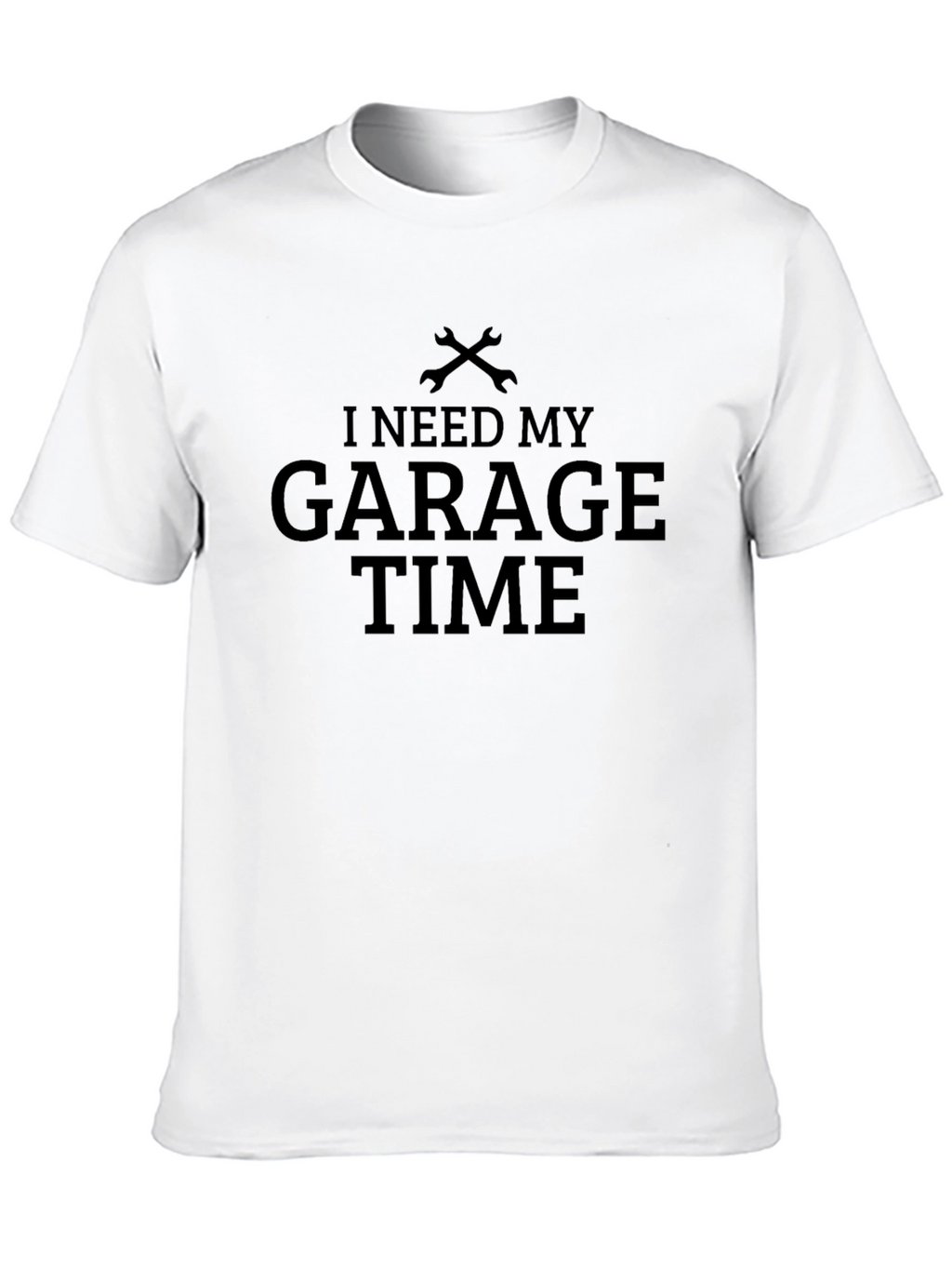 I Need My Garage Time Black T-Shirt